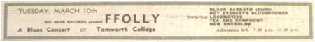 10/03/70 - Ffolly (Big Bear Records) - Black Sabbath, Locomotive, Tea and Symphony, New Bakerloo, Tamworth College of Further Education